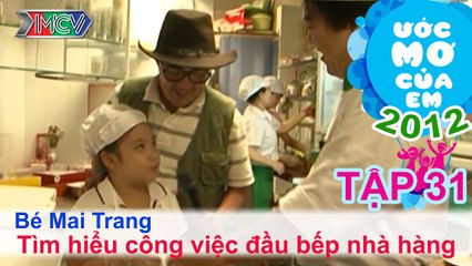 Công việc đầu bếp trong nhà hàng - Trần Võ Mai Trang | ƯỚC MƠ CỦA EM | Tập 31
