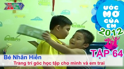 Trang trí góc học tập - Nguyễn Nhân Hiển | ƯỚC MƠ CỦA EM | Tập 64
