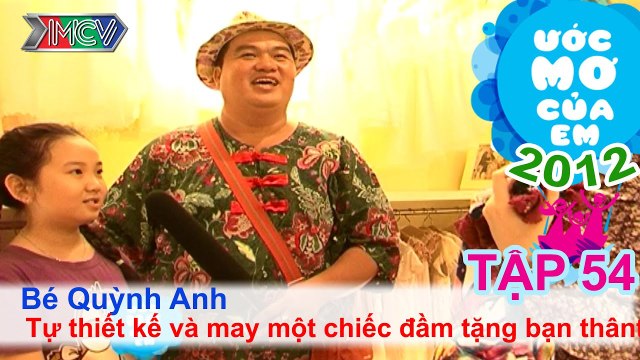 Thiết kế và may đầm tặng bạn - Phạm Hồ Quỳnh Anh | ƯỚC MƠ CỦA EM | Tập 54