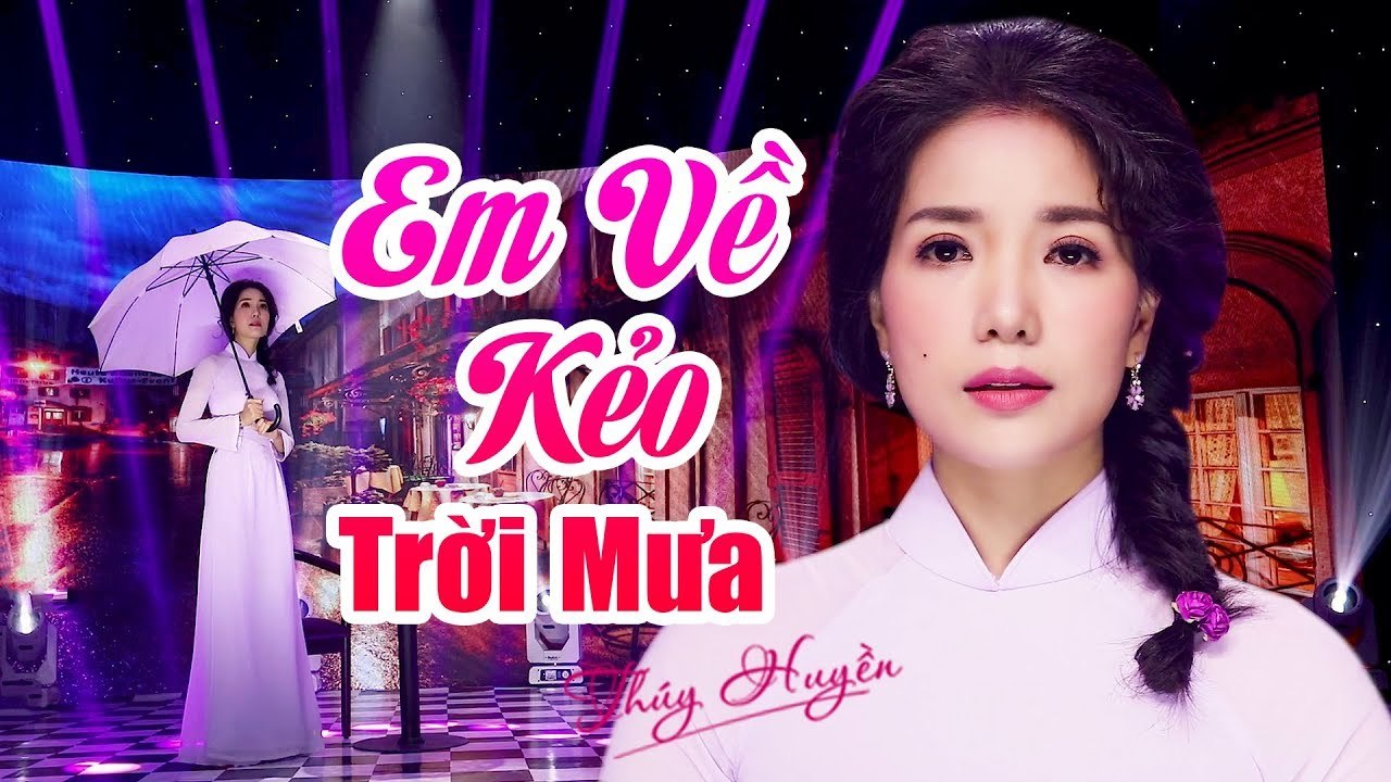 Em Về Kẻo Trời Mưa  Thúy Huyền - MV Bolero Mùa Mưa Đẹp Nhất Của Sầu Nữ Thúy Huyền