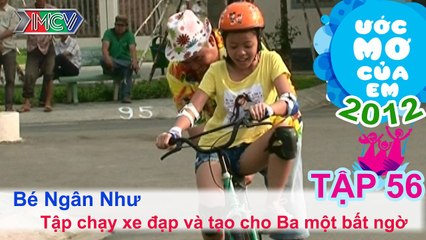 Tập đi xe đạp - Nguyễn Vũ Nhân Như | ƯỚC MƠ CỦA EM | Tập 56