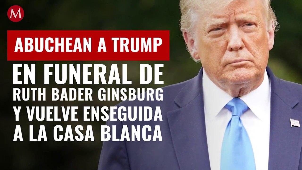 Abuchean a Trump en funeral de Ruth Bader Ginsburg y vuelve enseguida a la Casa Blanca