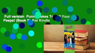 Full version  Punny Jokes To Tell Your Peeps! (Book 5)  For Kindle