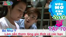 Tự làm nến thơm tặng gia đình - Nguyễn Ngọc Như Ý | ƯỚC MƠ CỦA EM | Tập 70