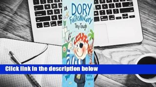 Full version  Dory Fantasmagory: Tiny Tough  Review