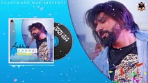 Aakhri Aakhri (Audio) | Babbu Maan | Latest Punjabi Song 2020 | Babbu Maan New Song | Khantwood Hub