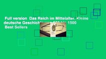 Full version  Das Reich im Mittelalter. Kleine deutsche Geschichte von 500 bis 1500  Best Sellers