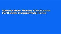 About For Books  Windows 10 For Dummies (For Dummies (Computer/Tech))  Review