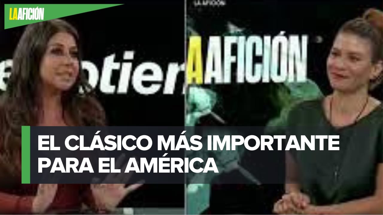 ¿Cuál es el clásico más importante para el América? | Mediotiempo vs La Afición