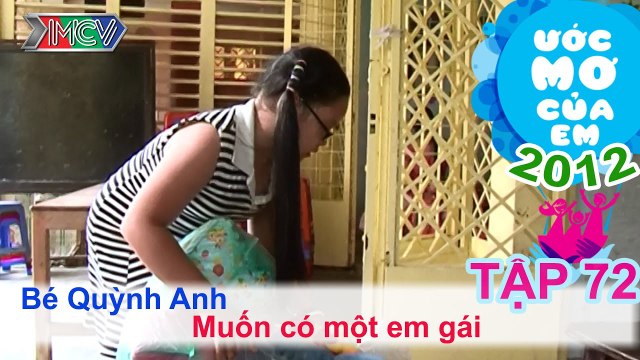 Muốn có một em gái - Nguyễn Như Quỳnh Anh | ƯỚC MƠ CỦA EM | Tập 72