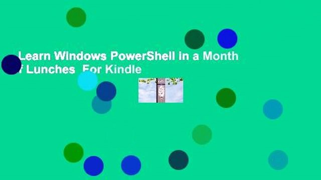 Learn Windows PowerShell in a Month of Lunches For Kindle