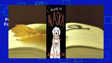 Full version  Talking to Alaska  For Kindle
