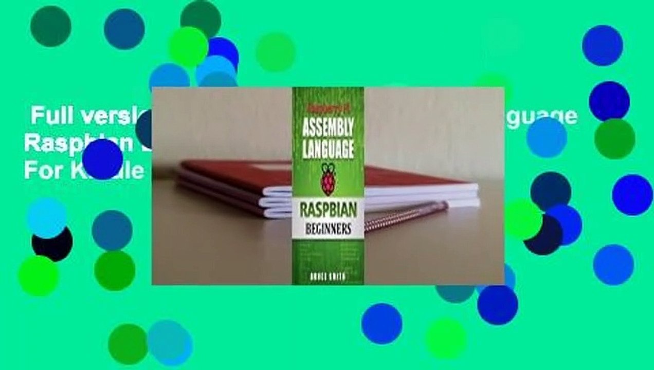Full version  Raspberry Pi Assembly Language Raspbian Beginners: Hands on Guide  For Kindle