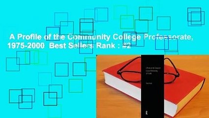 A Profile of the Community College Professorate, 1975-2000  Best Sellers Rank : #2
