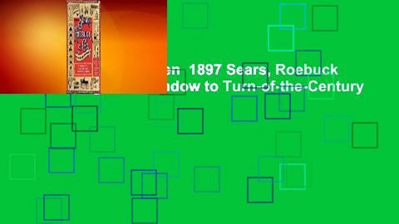 Ebooks herunterladen  1897 Sears, Roebuck  Co. Catalogue: A Window to Turn-of-the-Century