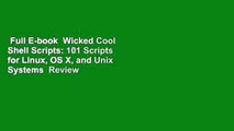 Full E-book  Wicked Cool Shell Scripts: 101 Scripts for Linux, OS X, and Unix Systems  Review