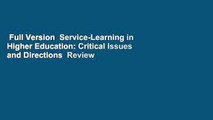 Full Version  Service-Learning in Higher Education: Critical Issues and Directions  Review