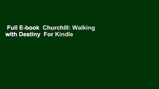 Full E-book  Churchill: Walking with Destiny  For Kindle