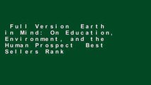Full Version  Earth in Mind: On Education, Environment, and the Human Prospect  Best Sellers Rank