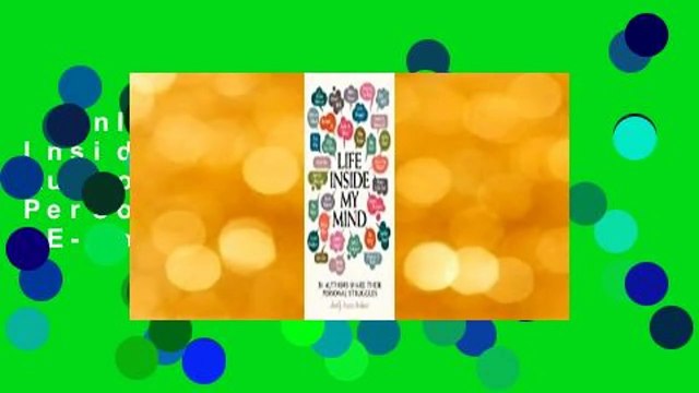 Online lesen Life Inside My Mind: 31 Authors Share Their Personal Struggles E-Book voll