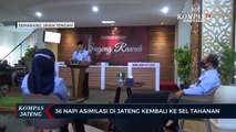 36 Napi Asimilasi Di Jateng Kembali Ke Sel Tahanan