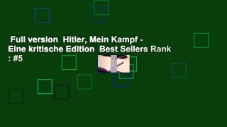 Full version  Hitler, Mein Kampf - Eine kritische Edition  Best Sellers Rank : #5