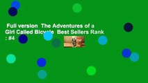 Full version  The Adventures of a Girl Called Bicycle  Best Sellers Rank : #4