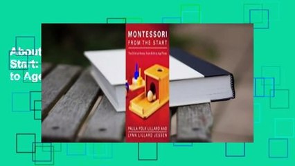 About For Books  Montessori from the Start: The Child at Home, from Birth to Age Three Complete