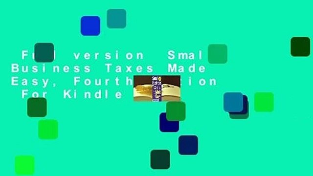 Full version Small Business Taxes Made Easy, Fourth Edition For Kindle