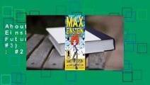 About For Books  Max Einstein: Saves the Future (Max Einstein, #3)  Best Sellers Rank : #2
