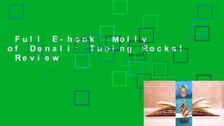 Full E-book  Molly of Denali: Tubing Rocks!  Review