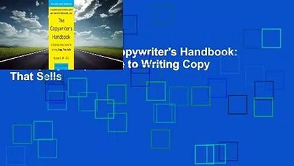 Online lesen  The Copywriter's Handbook: A Step-By-Step Guide to Writing Copy That Sells