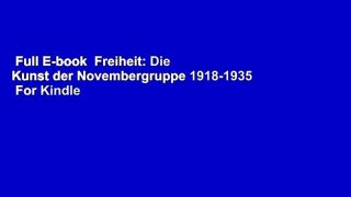 Full E-book  Freiheit: Die Kunst der Novembergruppe 1918-1935  For Kindle