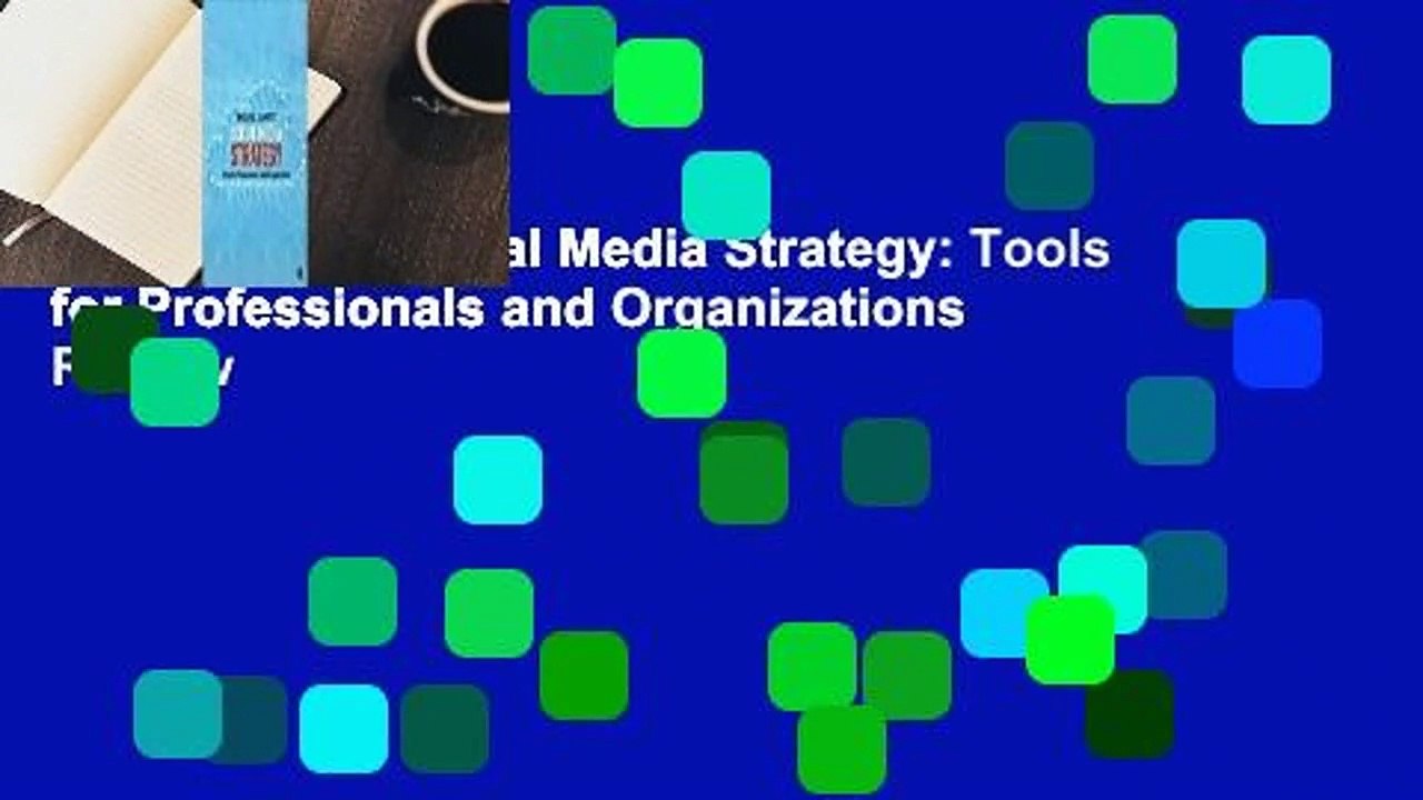 Full E-book  Social Media Strategy: Tools for Professionals and Organizations  Review