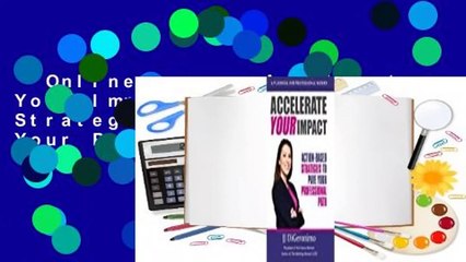 Online lesen  Accelerate Your Impact: Action-Based Strategies to Pave Your Professional Path