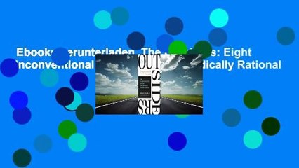Ebooks herunterladen  The Outsiders: Eight Unconventional CEOs and Their Radically Rational