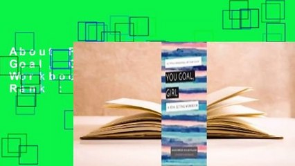 About For Books  You Goal, Girl: A Goal-Setting Workbook  Best Sellers Rank : #5