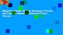 About For Books  Weimar Germany: Promise and Tragedy, Weimar Centennial Edition  Review
