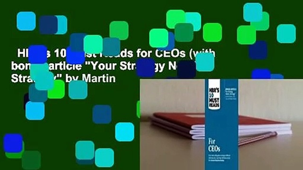 HBR's 10 Must Reads for CEOs (with bonus article "Your Strategy Needs a Strategy" by Martin