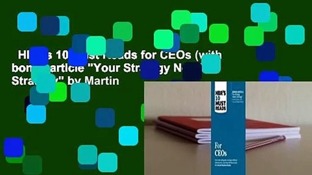 HBR's 10 Must Reads for CEOs (with bonus article Your Strategy Needs a Strategy by Martin