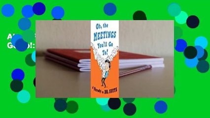 About For Books  Oh, the Meetings You'll Go To!: A Parody  For Kindle