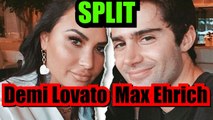 Demi Lovato and Fiance Max Ehrich Split, Call Off 2-Month Engagement
