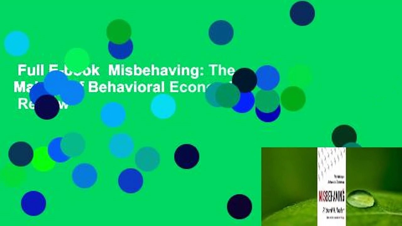 Full E-book  Misbehaving: The Making of Behavioral Economics  Review