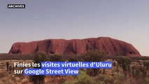 Le site australien d'Uluru disparaît de Google Street View