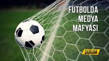 Futbolda Medya Mafyası