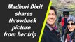 Madhuri Dixit shares throwback picture from her trip