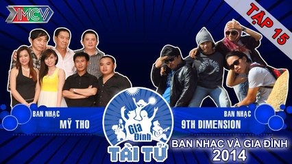 Mỹ Tho vs. 9th Demension | GIA ĐÌNH TÀI TỬ | Tập 15 | 141214