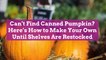 Can't Find Canned Pumpkin? Here's How to Make Your Own Until Shelves Are Restocked