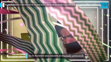 Ya le hicieron una canción al diputado pornoweb