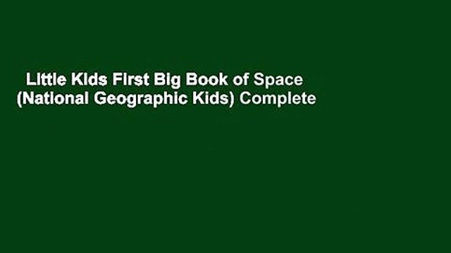 Little Kids First Big Book of Space (National Geographic Kids) Complete